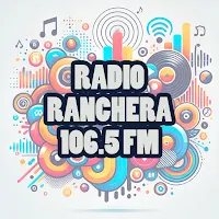 Radio Ranchera 106.5 FM