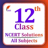NCERT Solutions for Class 12