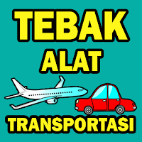 Tebak Nama Alat Transportasi