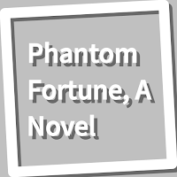 Book, Phantom Fortune, A Novel