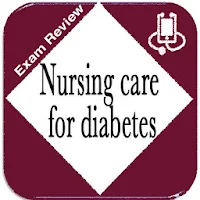 Nursing care for diabetes Exam Review notes & quiz