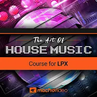 the Art of House Music For Logic Pro X