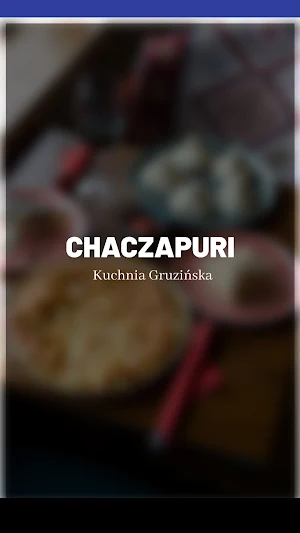 Chaczapuri Kuchnia Gruzińska Screenshot 2