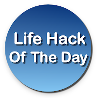 Life Hack Of The Day