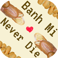 Banh Mi Never Die