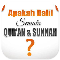 Apakah Dalil Al-Qur'an Sunnah