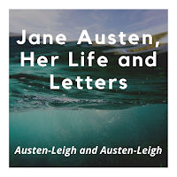 Jane Austen, Her Life and Lett