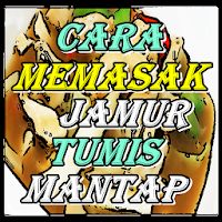 Cara Memasak dengan Jamur TUMI