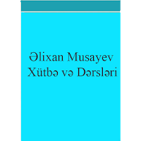 Alixan Musayev Xutbe ve Dersleri