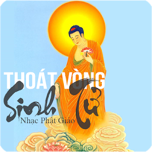 Nhạc Phật Giáo - Thoát Vòng Sinh Tử Screenshot 3