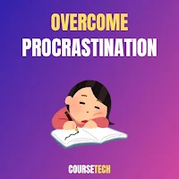 Overcome Procrastination