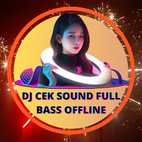 DJ Cek Sound Full Bass Offline