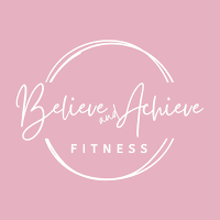 Believe and Achieve Fitness