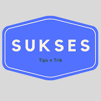 Tips dan Trik Sukses