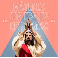 Imágenes con Frases Cristianas
