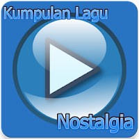 Kumpulan Lagu Nostalgia