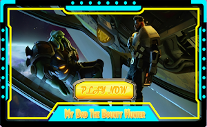 My Dad Bounty Hunter Galaxy Screenshot 0