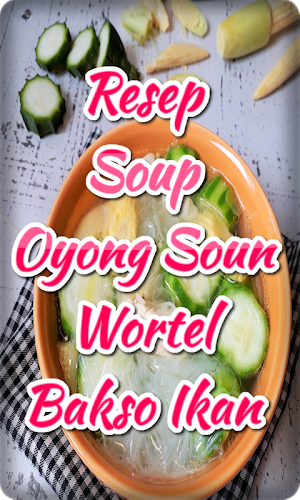 Resep Sup Oyong Wortel Bakso I Screenshot 1