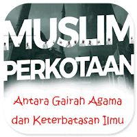 Muslim Gairah Agama Dan Ilmu
