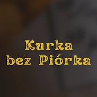 Kurka bez Piórka