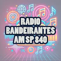 Radio Bandeirantes AM SP 840
