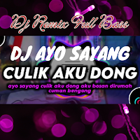 Dj Ayo Sayang Culik Aku Dong