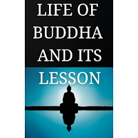 Life of buddha and its lesson
