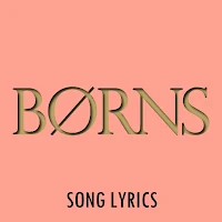Borns Lyrics