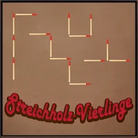 Streichholz-Vierlinge