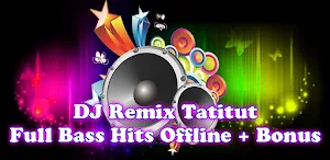 Dj Tatitut Full Bass Offline Screenshot 0