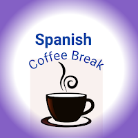 Learn Spanish in Coffee Break