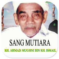 Sang Mutiara KH. Ahmad Mughni