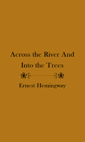 AcrossTheRiverAndIntoTheTrees Screenshot 0