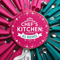 Chef’s Kitchen: All Recipes