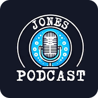 Jones Podcast