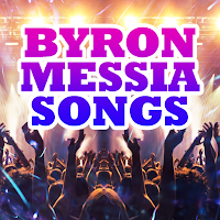 Byron Messia Songs