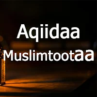 Aqiidaa Muslimtootaa