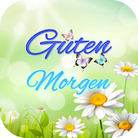 Guten Morgen & Gute Nacht