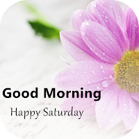 good morning saturday