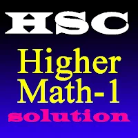 HSC Higher Math 1 Solution