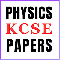 Physics Kcse past papers.