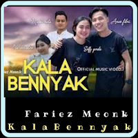 Lagu Fariez Meonk Kala Bennyak