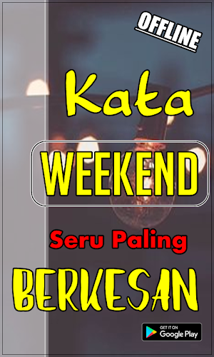 Kata Kata Weekend Paling Berke Screenshot 3