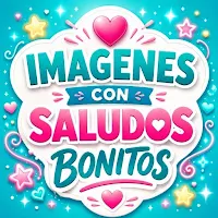 Imagenes con Saludos Bonitos