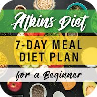 Atkins Diet: 7-Day Meal Diet P