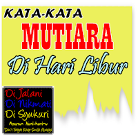 Kata Mutiara di Hari Libur