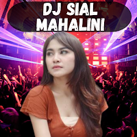 DJ Sial Mahalini Offline MP3