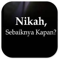 Nikah Sebaiknya Kapan