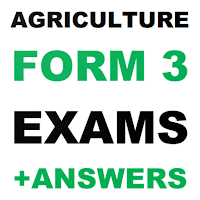 Agriculture Form 3 Exams + Ans