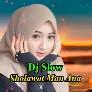 Dj Slow Sholawat Man Ana Screenshot 0